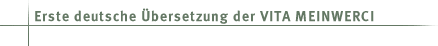 Erste deutsche &Uuml;bersetzung der VITA MEINWERCI